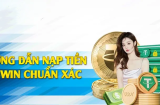 Cách nạp tiền 58win từ a - z mà người chơi nên biết