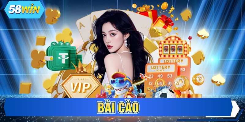 Bài Cào - Hướng Dẫn Luật Cơ Bản Cùng 58win Chi Tiết Nhất