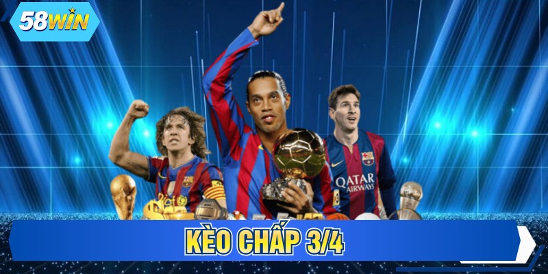 Kèo Chấp 3/4 Và 3 Kinh Nghiệm Cá Độ Vàng Của Chuyên Gia